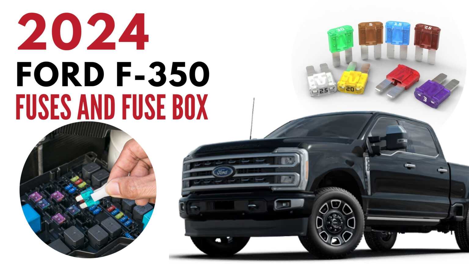 2024 FORD F350 Fuses and Fuse Box Diagram User Guide Auto User Guide